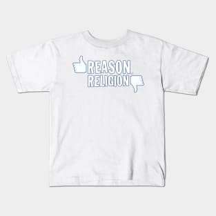 Like Reason, Dislike Religion Kids T-Shirt